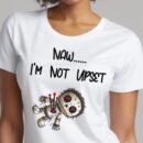 Nawww...I'm Not Upset Shirt