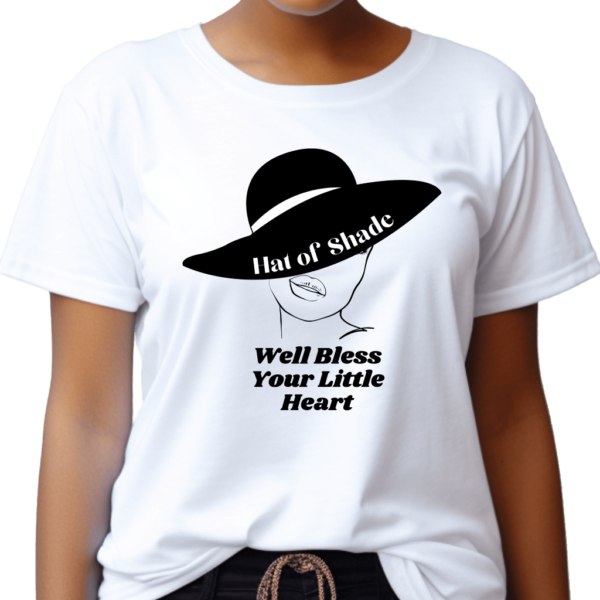 Well Bless Your Little Heart - Hat of Shade - Adult Unisex Shirt - Image 2