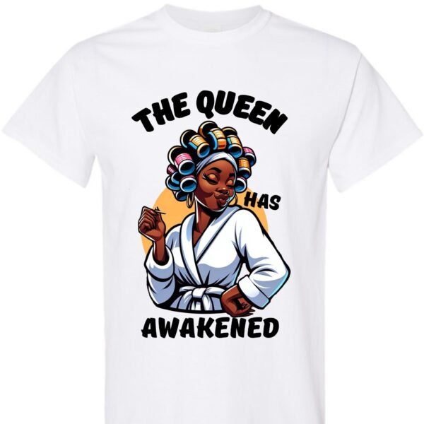 The Queen Has Awakened - Shirt