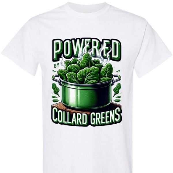 Powered By Collard Greens - Shirt