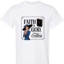 Faith in God Changes Everything, Religious - Unisex Softstyle T-Shirt