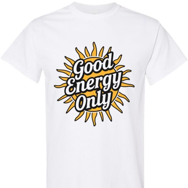 Good Energy Day  – Unisex T-Shirt